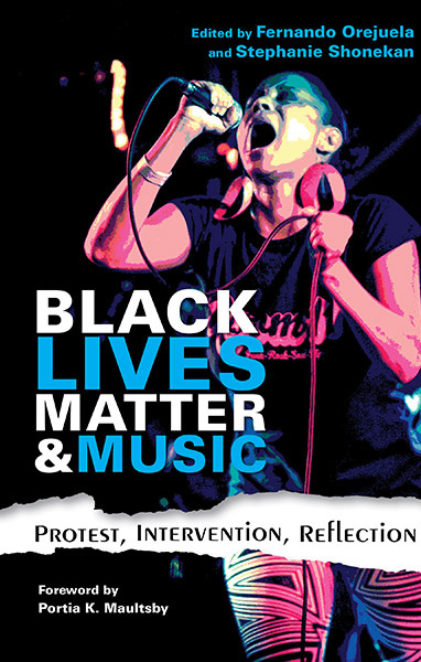 Black Lives Matter & Music: Protest, Intervention, Reflection.