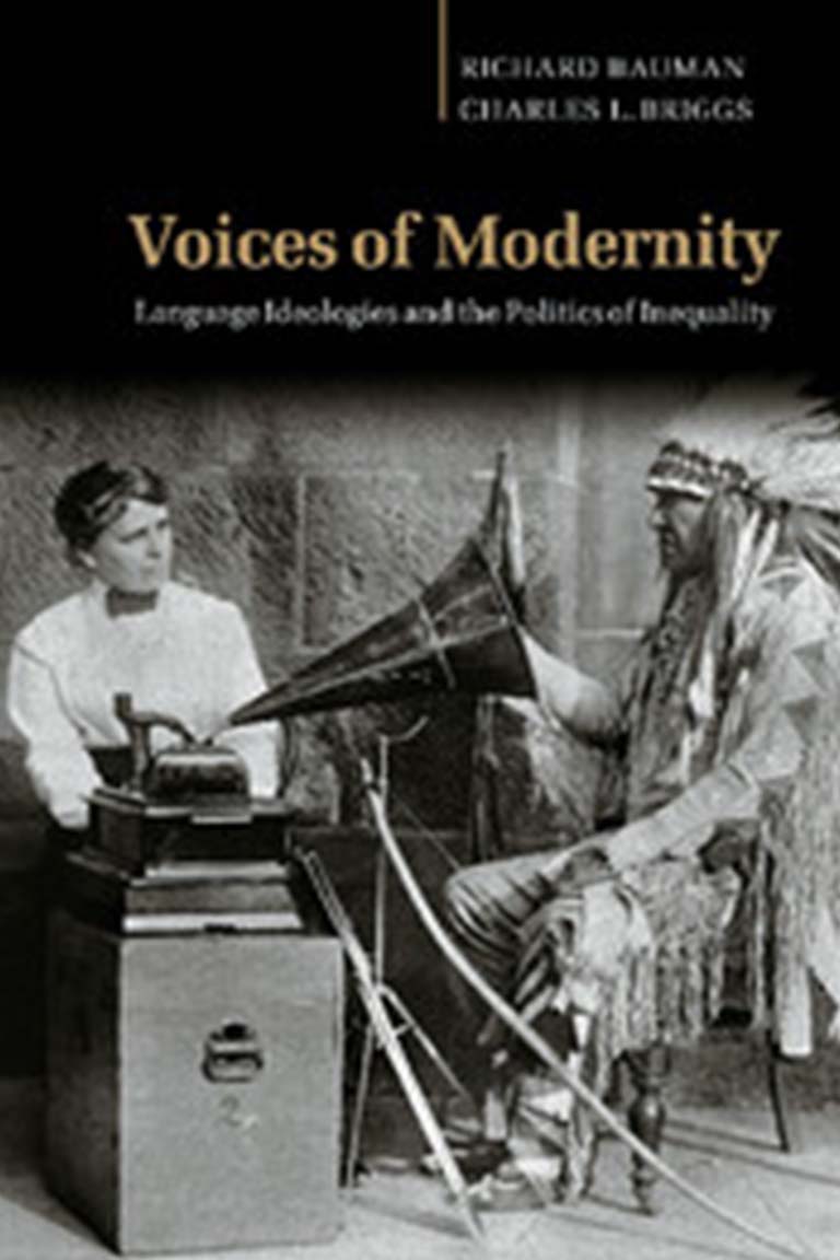 Voices of Modernity: Language Ideologies and the Politics of Inequality